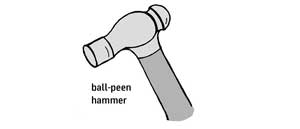 A ball-peen hammer
