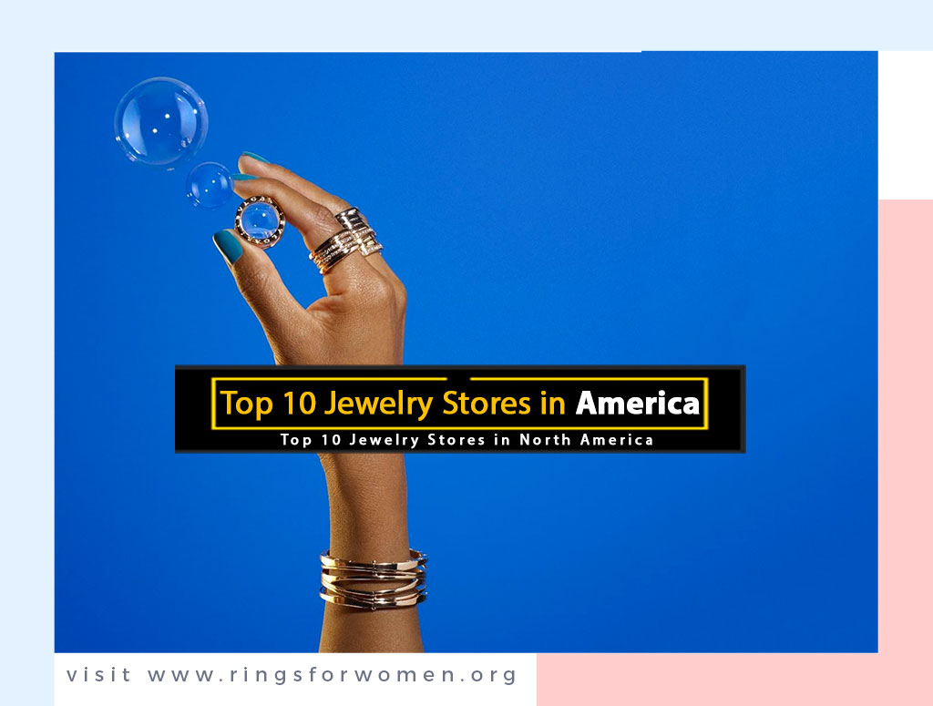 Top 10 Jewelry Stores in North America